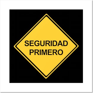 Safety First Sign in Spanish, Seguridad Primero Posters and Art